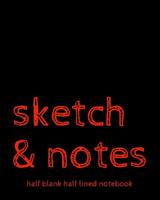 Sketch & Notes Half Blank Half Lined Notebook: Dual Notebook With Blank Sketch Pages and Lined Notes Pages Black Large 1075090822 Book Cover