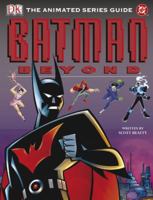 Batman Beyond: The Animated Series Guide 0756605865 Book Cover