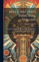Mills' Meetings Memorial Volume: An Account of the Great Revival in Cincinnati and Covington, January 21st to March 6th, 1892, Under the Leadership of ... Evangelist, Rev. B. Fay Mills .. 1021165247 Book Cover