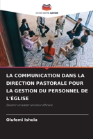 La Communication Dans La Direction Pastorale Pour La Gestion Du Personnel de l'Église (French Edition) 6209004121 Book Cover