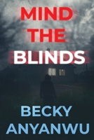 Mind The Blinds 4824199425 Book Cover