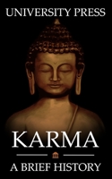 Karma Book: A Brief History of Mindfulness, Consciousness, Awareness, Enlightenment, Love, Wisdom, and Living in the Now B093JTGLLG Book Cover
