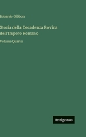 Storia della Decadenza Rovina dell'Impero Romano: Volume Quarto 3368019104 Book Cover