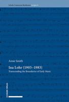 Ina Lohr (1903-1983) : Transcending the Boundaries of Early Music 3796541062 Book Cover