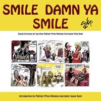 Smile Damn Ya Smile: Social Cartoons By Two-Time Pulitzer Prize Winning Cartoonist Paul Szep 1978140479 Book Cover