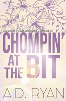 Chompin' at the Bit 1533462798 Book Cover