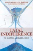 Fatal Indifference: The G8, Africa and Global Health 1919713840 Book Cover