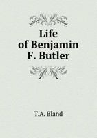 Life of Benjamin F. Butler 0548627185 Book Cover