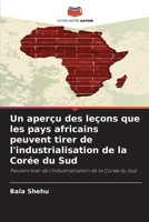 Un aperçu des leçons que les pays africains peuvent tirer de l'industrialisation de la Corée du Sud (French Edition) 6207854845 Book Cover
