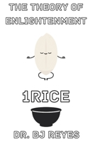 1RICE: THE THEORY OF ENLIGHTENMENT (BUILDING ZIONX) B0F9TTXK2G Book Cover