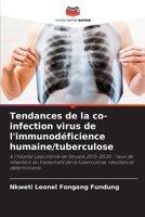 Tendances de la co-infection virus de l'immunodéficience humaine/tuberculose (French Edition) 620750478X Book Cover
