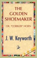 The Golden Shoemaker 1421893460 Book Cover