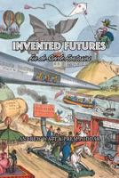 Invented Futures: Fin de Siecle Fantasies 8792633366 Book Cover