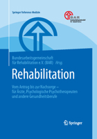 Rehabilitation: Vom Antrag bis zur Nachsorge – für Ärzte, Psychologische Psychotherapeuten und andere Gesundheitsberufe (Springer Reference Medizin) 3662575310 Book Cover