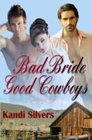 Bad Bride Good Cowboys 1502586770 Book Cover