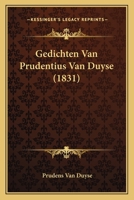Gedichten Van Prudentius Van Duyse (1831) 1167480694 Book Cover