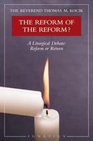Reform of the Reform?: A Liturgical Debate : Reform or Return 0898709466 Book Cover