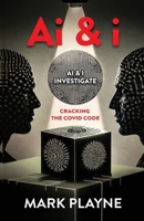 AI & I Cracking The Code: What If? 1919236201 Book Cover