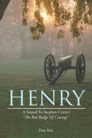 Henry: A Sequel to Stephen Crane's the Red Badge of Courage 1638141754 Book Cover