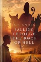 Falling Through the Roof of Hell (The Latecoming West) 0986318361 Book Cover