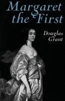 Margaret the First: a Biography of Margaret Cavendish, Duchess of Newcastle, 1623-1673 148759920X Book Cover