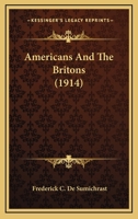 Americans and the Britons 0548639302 Book Cover