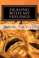 Dealing With My Feelings 146994894X Book Cover