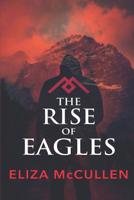 The Rise of Eagles 1729341713 Book Cover
