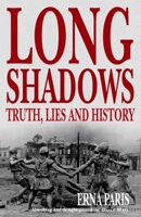 Long Shadows: Truth, Lies and History 0676972764 Book Cover