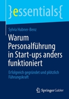 Warum Personalführung in Start-ups anders funktioniert: Erfolgreich gegründet und plötzlich Führungskraft (essentials) 365838946X Book Cover