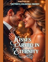 Kisses Carved in Eternity B0FR3H8BFW Book Cover