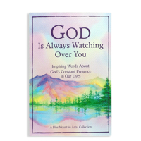 God Is Always Watching Over You: Inspiring Words About God's Constant Presence in Our Lives (A Blue Mountain Arts Collection), An Uplifting Gift Book About Faith, Hope, and God's Love for Each of Us 1680882511 Book Cover