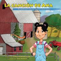 La Canci�n de Ana, Ana's Song, Versi�n comunidad, Spanish Edition: A Tool for the Prevention of Childhood Sexual Abuse (Spanish, Community-based Version) 1545351287 Book Cover