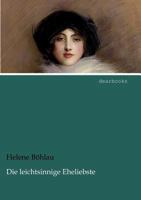 Die Leichtsinnige Eheliebste 3842403720 Book Cover