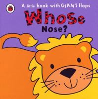 Whose Nose? (Lift-the-flap) 0843198117 Book Cover