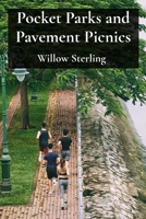 Pocket Parks and Pavement Picnics: A Celebration of Green Oases and Urban Biodiversity B0DTW95CQ8 Book Cover