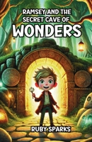 Ramsey and the Secret Cave of Wonders 1300132469 Book Cover