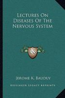 Lectures On Diseases Of The Nervous System 1163122629 Book Cover