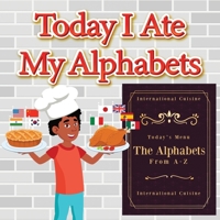Today I Ate My Alphabets 1662825781 Book Cover