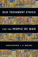 Old Testament Ethics for the People of God 0830827781 Book Cover