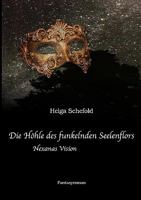 Die Höhle des funkelnden Seelenflors: Nexanas Vision 3833495286 Book Cover