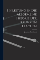 Einleitung in Die Allgemeine Theorie Der Krummen Flächen 1018390820 Book Cover