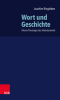 Wort Und Geschichte: Kleine Theologie Des Hebraerbriefs 3525516428 Book Cover