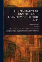 The Narrative of Lunsford Lane, Formerly of Raleigh, N.C. 1023023024 Book Cover