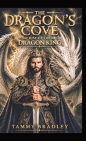 The Dragon's Cove Rise of the Dragon King B0H31SH4WS Book Cover