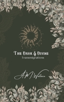 The Dark & Divine: Transmigrations 1980626561 Book Cover