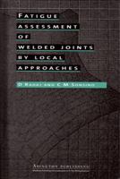 Fatigue Strength Assessment of Welded Structures Using Local Approaches 1855734036 Book Cover