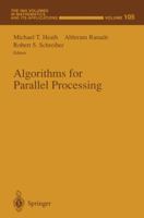 Algorithms for Parallel Processing (The IMA Volumes in Mathematics and its Applications)