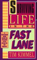 Surviving Life In The Fast Lane: A Discussion Guide Based On The Book Little House On The Freeway 0891092935 Book Cover