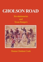 Gholson Road: Revolutionaries and Texas Rangers 1414004753 Book Cover